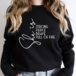 Strong Women Sweatshirt: Brave Fierce Full of Fire, Feminism Hoodie