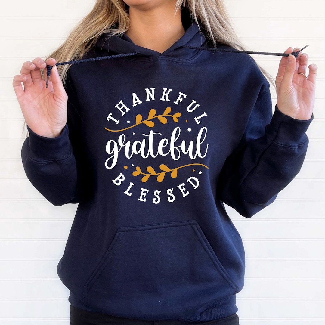Thankful Grateful Blessed Hoodie - Thanksgiving Fall Sweater - Etsy