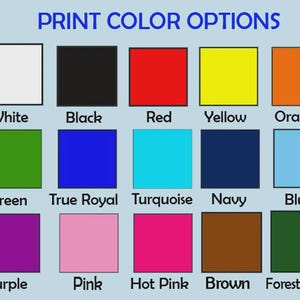 Puede incluir: Imagen que muestra una tabla de colores con el texto "PRINT COLOR OPTIONS" en la parte superior. La tabla muestra 15 muestras de color, incluyendo blanco, negro, rojo, amarillo, naranja, verde, azul real, turquesa, marino, azul, morado, rosa, rosa fuerte, marr&oacute;n y verde bosque.