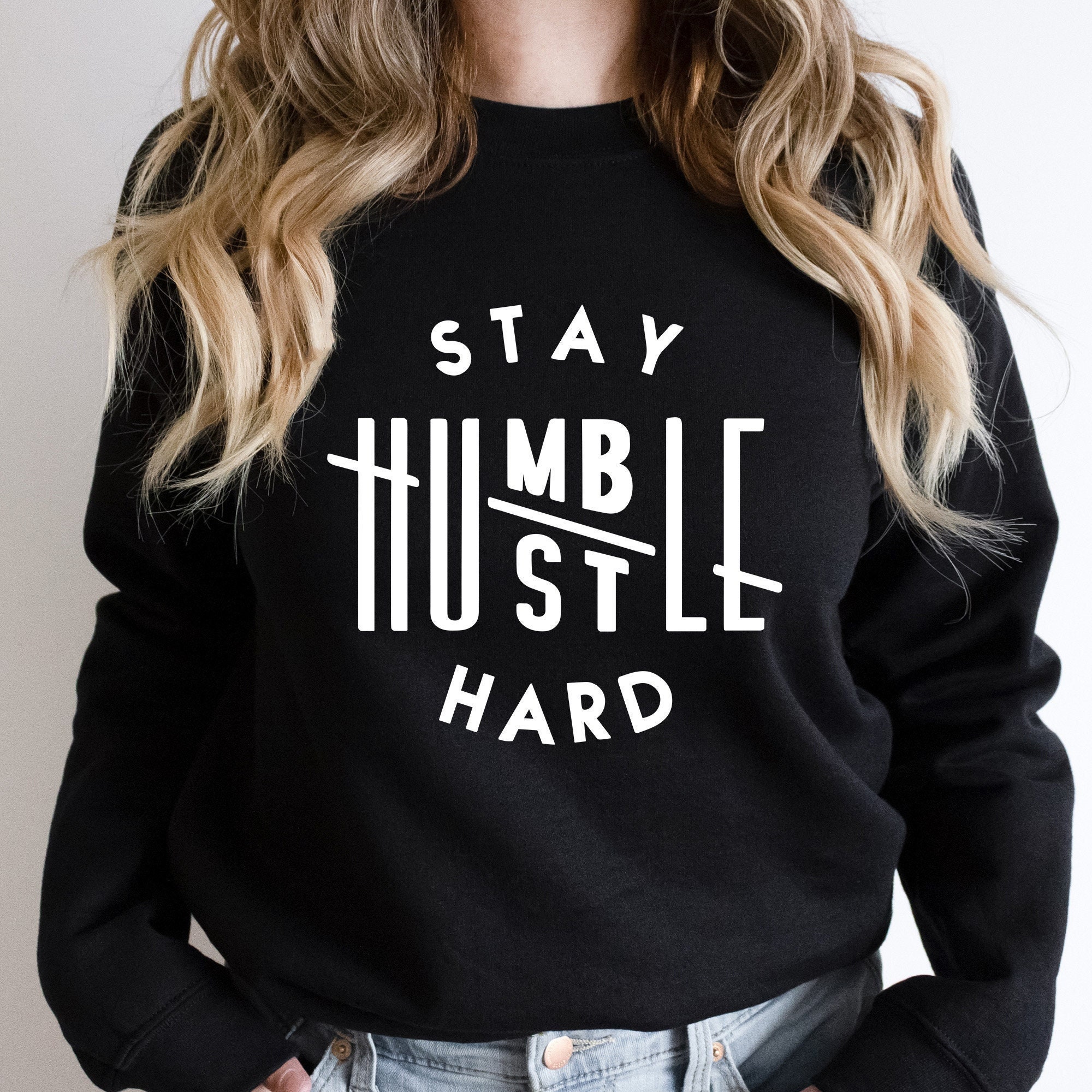 Stay Humble Hustle Hard Hoodie, Motivational Gear, Positive Sweatshirt,  Hoodies with Quotes, Inspiration Apparel, Sweatshirts with Hood