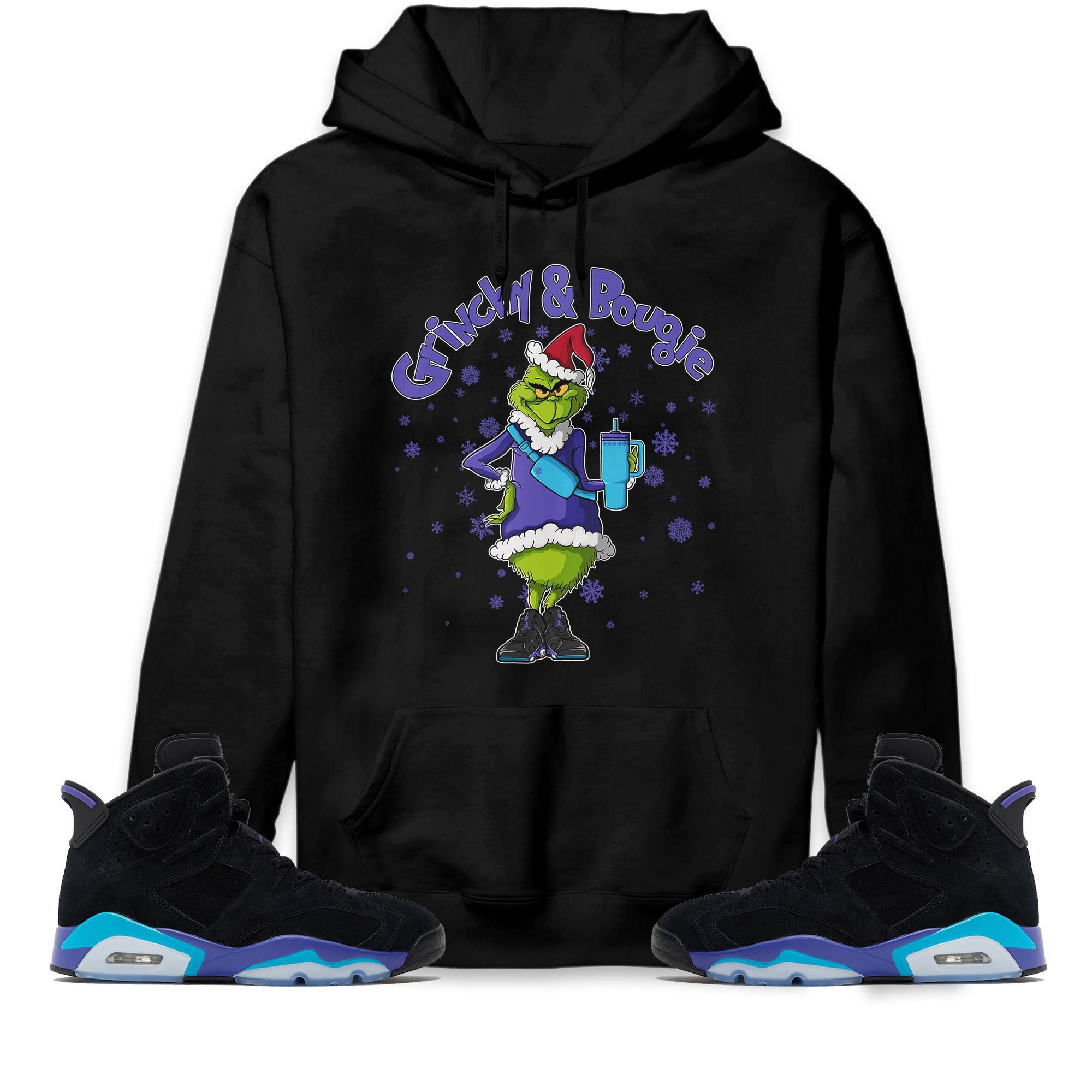 Jordan 6 Aqua Unisex Hoodie Sweatshirt Sweater Tee Shirt Grin And Boujee Shirt To Match Sneaker