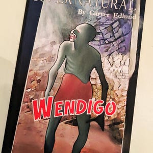 Supernatural by Carver Edlund The novel by Chuck Shurley from the monster at the end of the book. Sam and Dean hunting The Wendigo