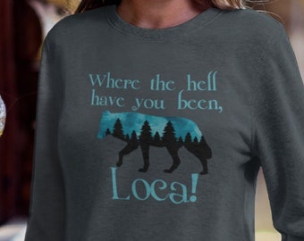Where You Been Loca, Where The Hell You Been Loca, Where Have You Been Loca