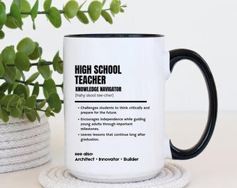High School Teacher Mug, Teacher Coffee Mug, High School Teacher Gift, Teacher Appreciation Present, Graduation Gift Mug