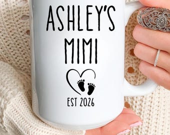 Personalized Mimi Mug, Mimi Coffee Mug, New Mimi Gift, Grandma Mug EST 2026, Custom Mimi Mug, Pregnancy Announcement Gift