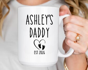 Personalized Daddy Mug, Daddy Coffee Mug, New Daddy Gift, Daddy Mug EST 2026, Custom Daddy Mug, Pregnancy Announcement Gift