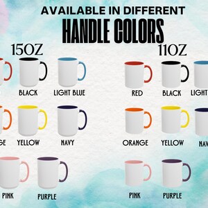 May include: A chart displaying white ceramic mugs with colored handles and interiors in red, black, light blue, orange, yellow, navy, pink, and purple. The mugs are categorized by size as 15oz and 11oz, with labels identifying each specific color.