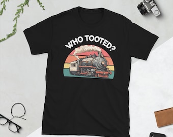 Koszulka z zabawnym pociągiem Who Tooted, koszulka z lokomotywą retro, prezent dla maszynisty kolejowego, koszulka dla miłośników pociągów vintage dla mężczyzn, kobiet i dzieci