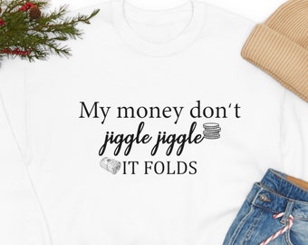 Sudadera divertida, My Money Don't Jiggle Jiggle It Folds, Louis Theroux Meme Sudadera, TikTok Meme Sweater