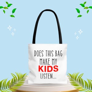 Funny Tote Bag Make My Does This Bag Listen Kids Quote Reusable Bag for Teachers Parents Organization Gift