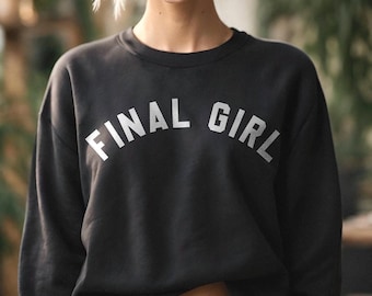 Funny Halloween Sweatshirt Goth Gift, Final Girl Horror Shirt, Feminist Sarcastic Shirt, Minimalist Aesthetic, Dark Academia Preppy Crewneck