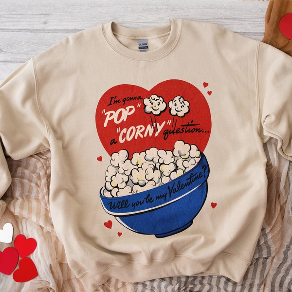 Retro Valentines Day Sweatshirt, Popcorn Funny Valentines Shirt, Valentines Gift for Her, Vintage Style Valentine Sweater, Teacher Gift Top