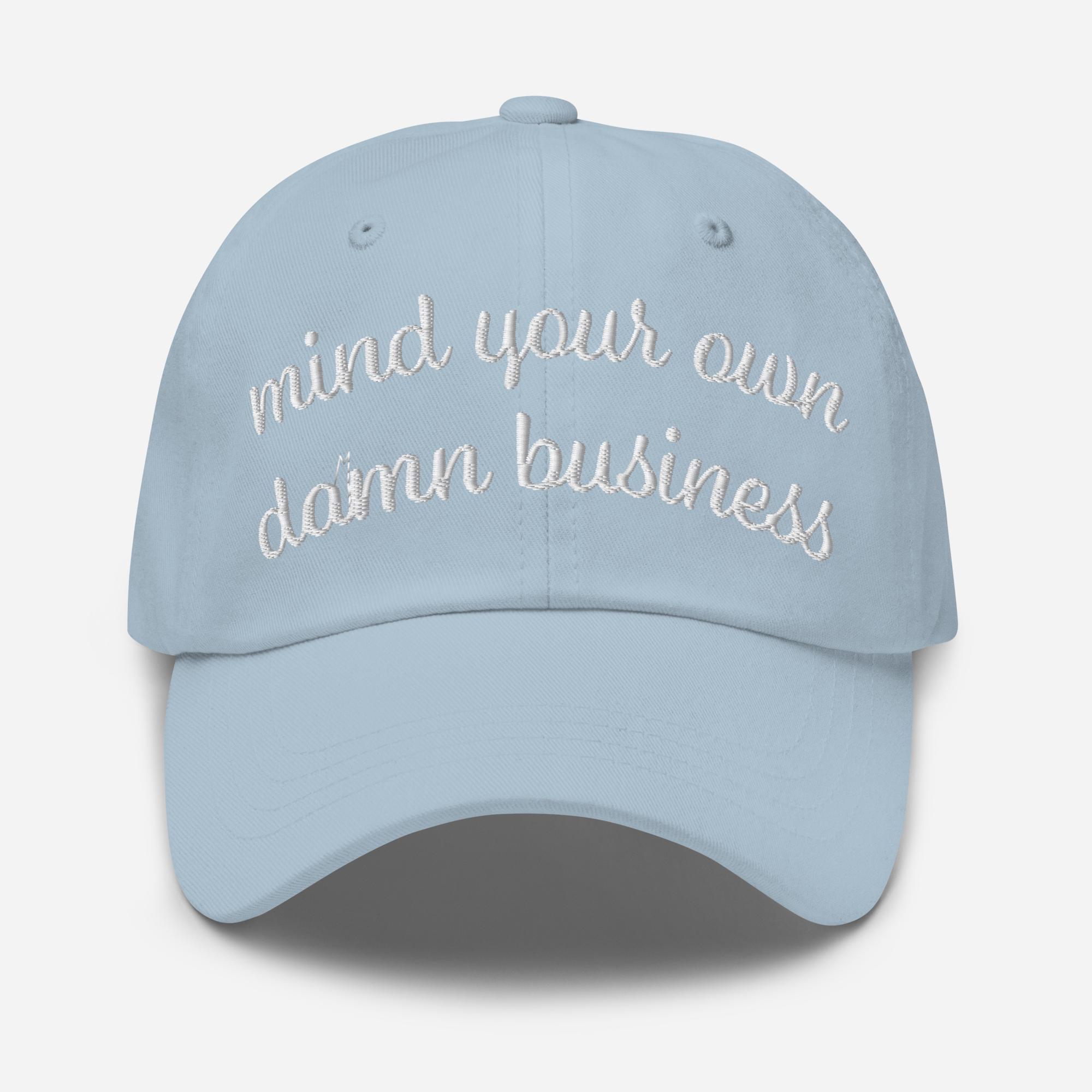 Mind Your Own Damn Business Embroidered Hat Feminist Gift 