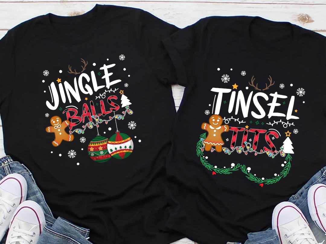 Funny Couple Shirt, Jingle Balls Tinsel Shirt, Chest Nuts Couples