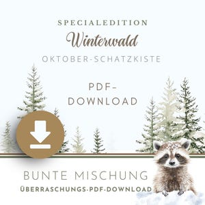Op de afbeelding: Digitale downloadafbeelding met de tekst "SPECIAL EDITION Winterwald OKTOBER-SCHATZKISTE PDF-DOWNLOAD". De afbeelding toont een wasbeer, dennenbomen en een bruine cirkel met een pijl naar beneden.