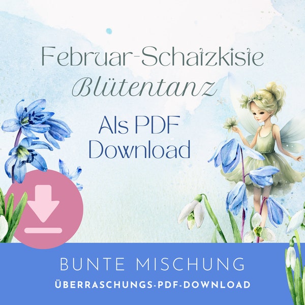 Februar Schatzkiste Download, BLÜTENTANZ, Überraschungs-Download mit einer bunten Mischung von Helfern für Umschläge im A6-Binder