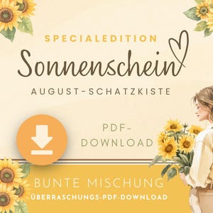 Pode incluir: Gráfico de download digital com design em aquarela. O texto diz "SPECIAL EDITION Sonnenschein AUGUST-SCHATZKISTE PDF-DOWNLOAD BUNTE MISCHUNG ÜBERRASCHUNGS-PDF-DOWNLOAD". A imagem apresenta girassóis e uma mulher segurando um buquê.