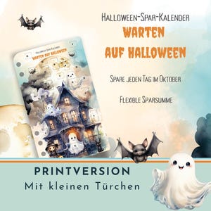 Könnte beinhalten: Ein Halloween-Adventskalender in der Printversion mit kleinen Türen. Das Design zeigt eine Illustration eines Spukhauses mit Geistern und Fledermäusen sowie den Text "Warten auf Halloween". Der Text "Spare jeden Tag im Oktober" und "Flexible Sparsumme" sind ebenfalls enthalten.