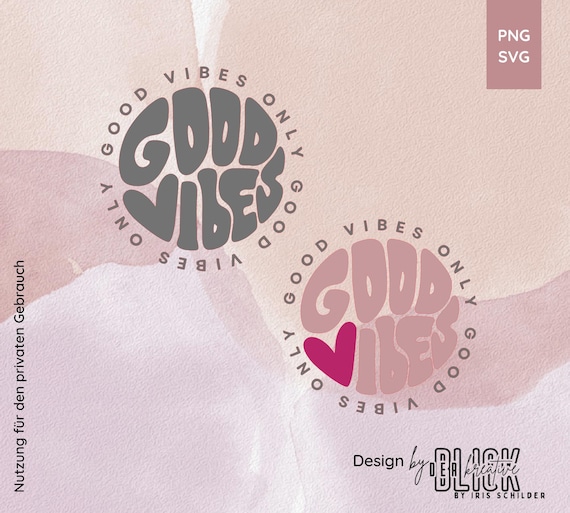 Plott Datei "Good vibes only"