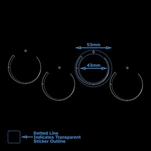 May include: Three clear sticker outlines with a dotted line indicating the transparent sticker outline. The center sticker is 43 mm in diameter and the outer sticker is 53 mm in diameter.