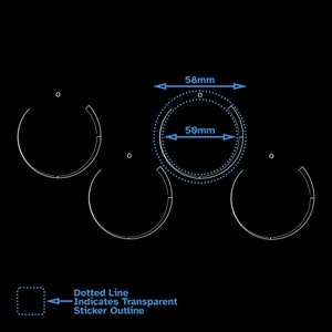 May include: Diagram showing the dimensions of a round sticker. The sticker is 50mm in diameter and has a 58mm outer diameter. The dotted line indicates the transparent sticker outline.
