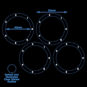 May include: A diagram showing the outline of a clear sticker with six concentric circles, labelled 0 through 6. The outer circle has a diameter of 52 mm, and the inner circle has a diameter of 42 mm. The text "Dotted Line Illustrates Clear Sticker Outline" is below the diagram.