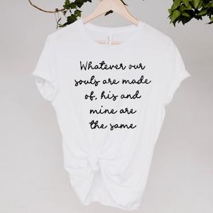 Wuthering Höhen handgeschriebenes Zitat T-Shirt Emily Brontë klassisches Roman T-Shirt Romanze Buch Bookish Literary Heath Cliff Catherine Bücherwurm