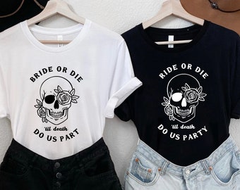 Rock Bachelorette Shirt, Bride or Die, Skull Bachelorette, Emo Bachelorette Party, Punk Rock Bachelorette, Witchy Bachelorette Party Shirt