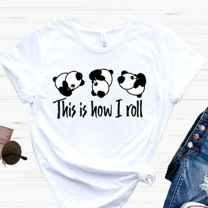 This Is How I Roll Panda Shirt, Cute Panda T-Shirt, Panda Lover Shirt, Rolling Panda Shirt, Sushi Lover Shirt, Cute Animal Sweatshirt