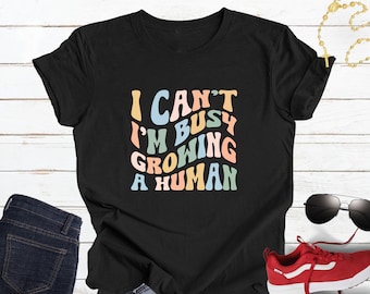 I Can't I'm Busy Growing A Human, Pregnancy Shirt, Baby Announcement, Pregnant Shirt, Mom to be shirt, Baby Reveal Shirt, Maternity Shirt