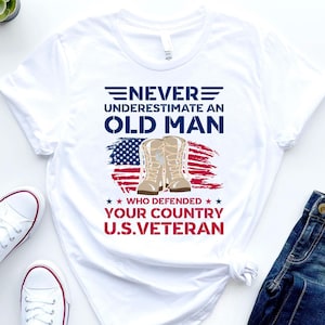 Never Underestimate an Old Man Veteran Shirt, U.S. Veteran T-Shirt, Patriotic American Shirt, Thank You Veteran Shirt, Proud Veteran Tee