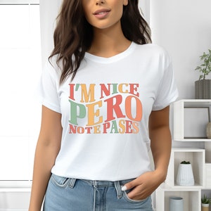 I'm Nice Pero No Te Pases Shirt, Buena Tee, Spanglish T-shirt, Mexican Sweatshirt, Mexican American Shirt, Latina Shirt, Spanish T-shirt image 3