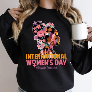 International Women's Day Sweatshirt, Women's Day 2025 Shirt, 8 March Women's Day Shirt, Strong Tee, Female Shirt, Inspire Inclusion Shirt