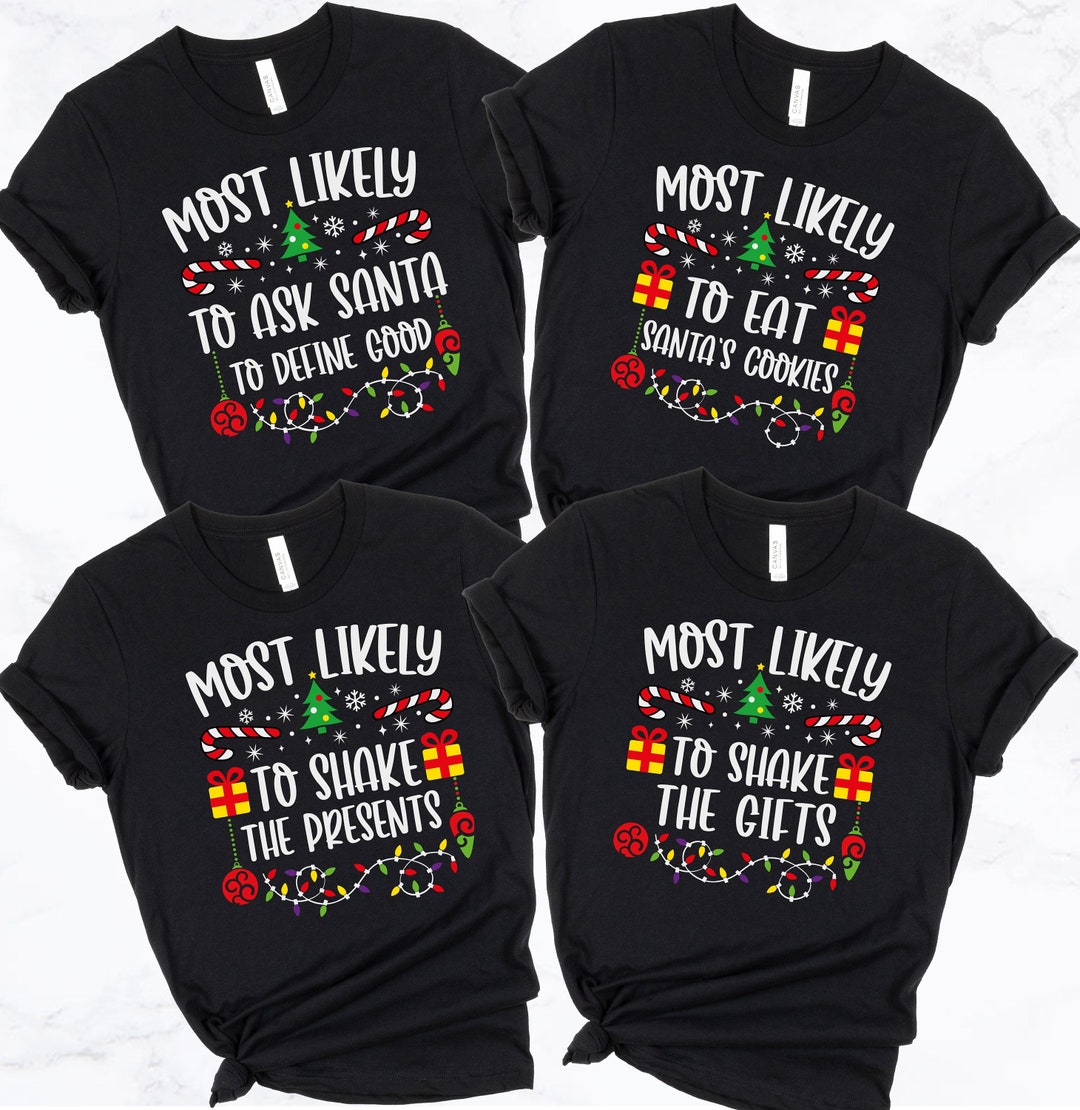 Christmas Most Likely to Shirts, Most Likely to Shirts, Custom Family Christmas Shirt, Matching