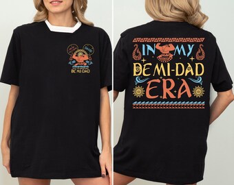Gepersonaliseerd In My Demi Dad Era-shirt, Disney Just An Ordinary Demi Dad T-shirt, Disney Moana Dad Maui-shirt, Disney Fathers Day Gift-T-shirt