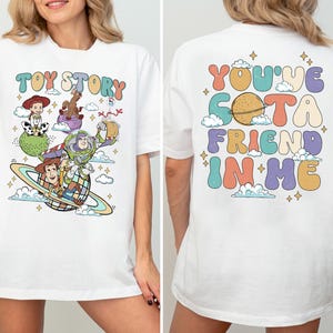 Toy Story You&#39;ve Got A Friend In Me Shirt, Woody Jessie Buzz Lightyear T-Shirt, Disney Pixar Toy Story Shirt, Disneyland Family Matching Tee
