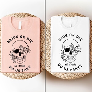 Rock Bachelorette T-shirt, Bride or Die Till Death Do Us Party Sweatshirt, Punk Team Bride Shirt, Skull Bachelorette Party Shirt, Bach Tee