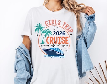 Girls Trip Cruise Vibes Shirt, Matching Cruise Vacation 2026 Shirt, Bachelorette Cruise Tee, Family Cruise Tshirt, Girls Summer Trip Tee