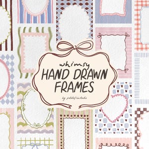 May include: A collection of whimsical, hand-drawn frames in various shapes and patterns. The frames feature pastel colors like pink, blue, and green, with decorative elements such as stripes, diamonds, and hearts. The text "whimsy HAND DRAWN FRAMES" is displayed in the center.