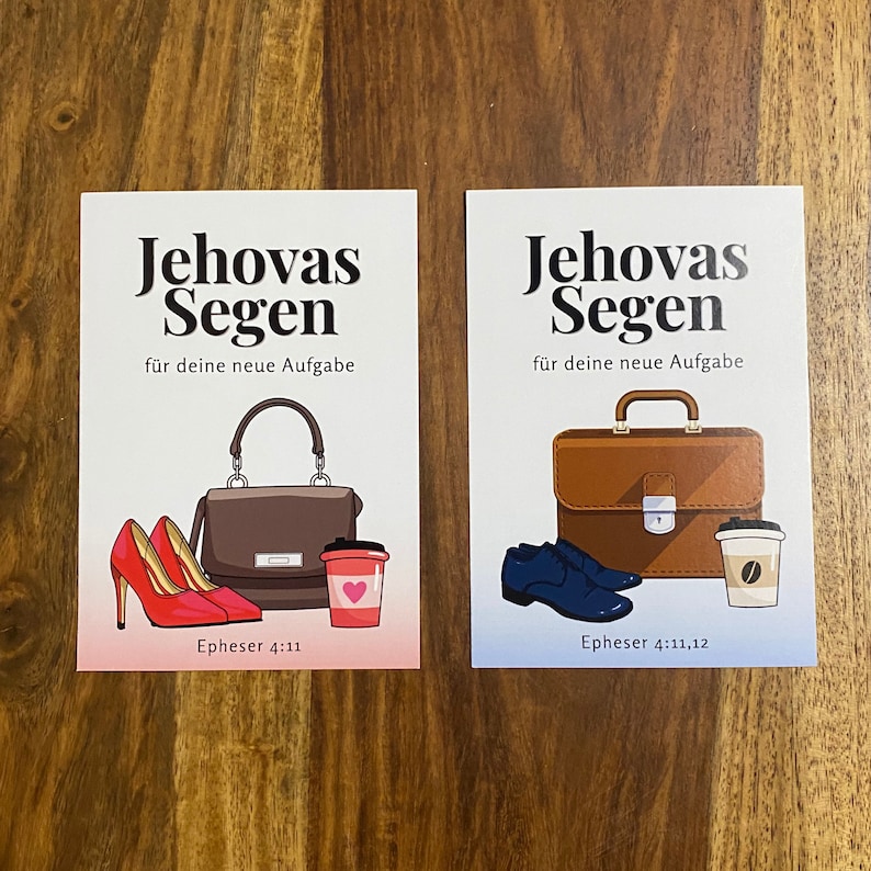 May include: Two cards with a white background and blue borders. The text "Jehovas Segen" is printed in black at the top of each card. The text "f&uuml;r deine neue Aufgabe" is printed in black below the title. The left card features a brown handbag, two red high heels, and a pink to-go cup with a heart on it. The right card features a brown briefcase, two blue dress shoes, and a brown to-go cup with a coffee bean on it. The text "Epheser 4:11" is printed in black at the bottom of the left card. The text "Epheser 4:11,12" is printed in black at the bottom of the right card.