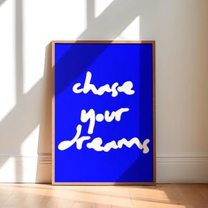 chase your dreams - by SupreVillain | Print | Modern Minimalist Art Poster | Artwork Home Office Decor