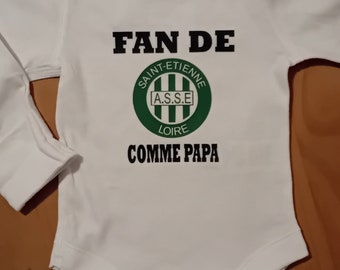 Personalized baby bodysuit "Fan of Saint Étienne like dad" possibility of modifying the word dad with the word of your choice