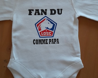 Personalized baby bodysuit "LOSC fan like dad" possibility of modifying the word dad with the word of your choice