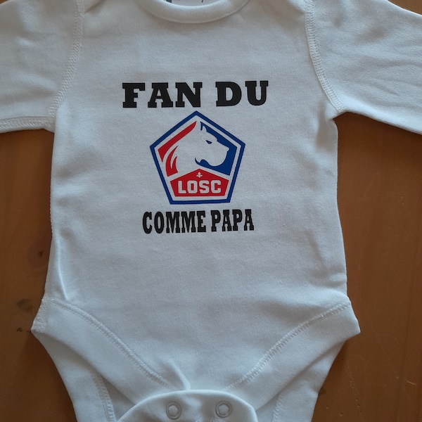 Body bébé personnalisé " Fan du LOSC comme papa " possibilité de modifier le mot papa par celui de votre choix
