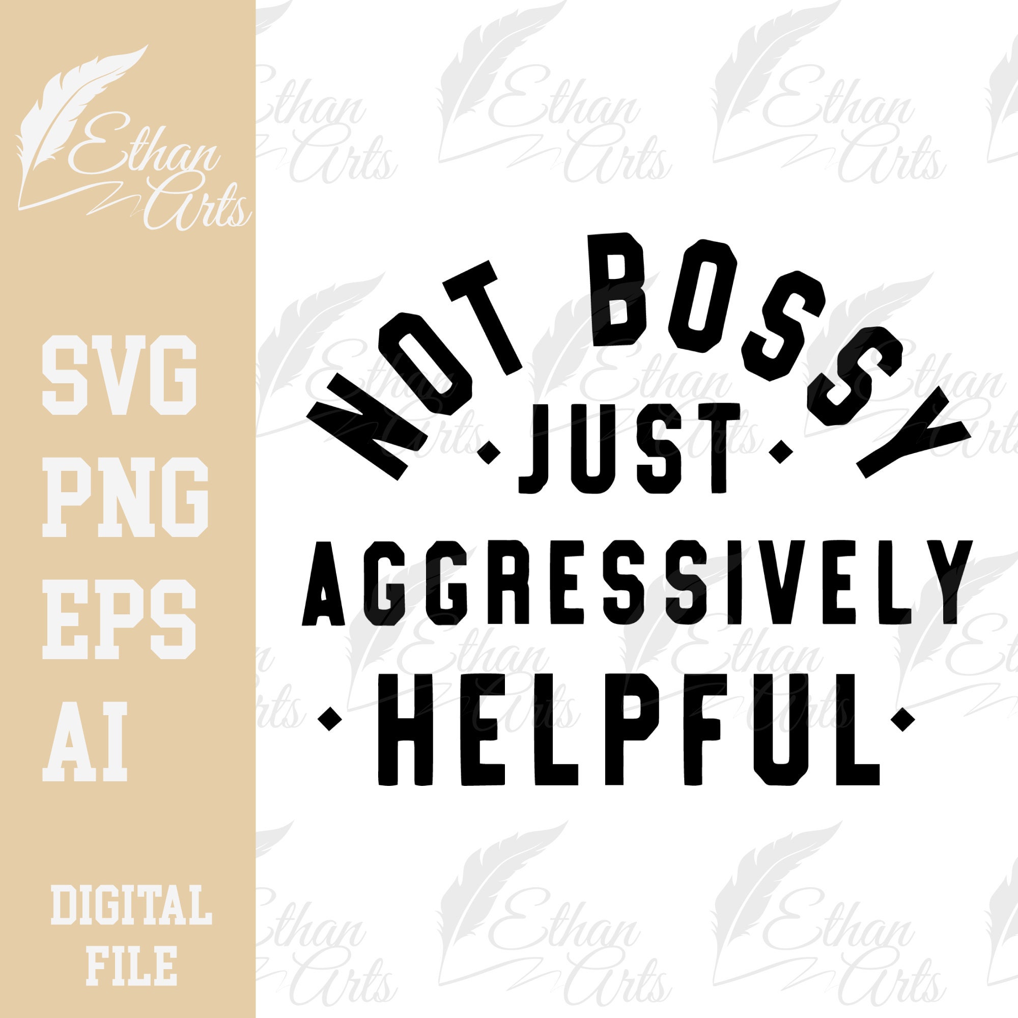 Not Bossy Just Aggressively Helpful Digital Download SVG image