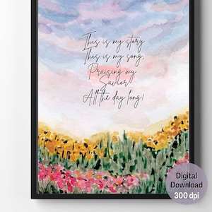 This is My Story This is My Song | Christian Wall Art | Digital Print | Bible Art
