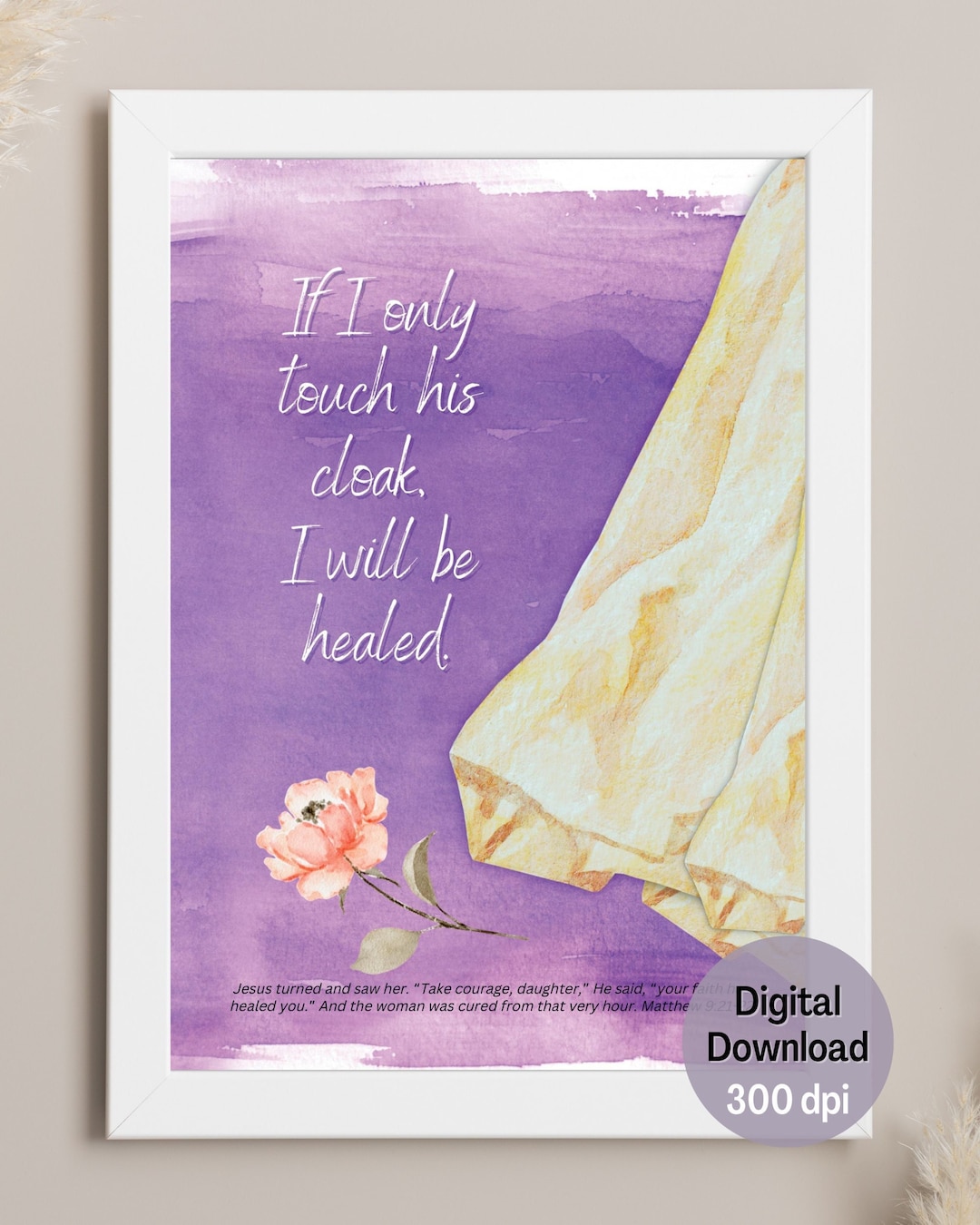 If I Only Touch His Cloak I Will Be Healed Modern Christian Wall Art