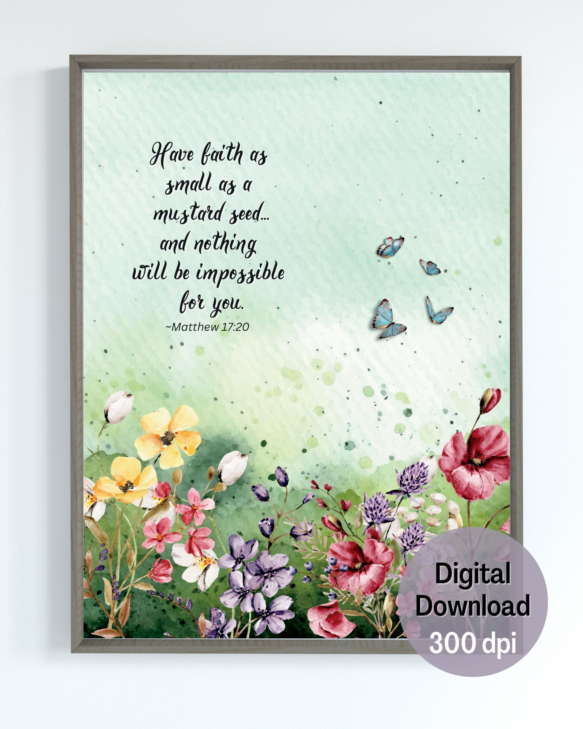 Faith as Small as a Mustard Seed Christian Wall Art | Bible Verse Print | Scripture Printable