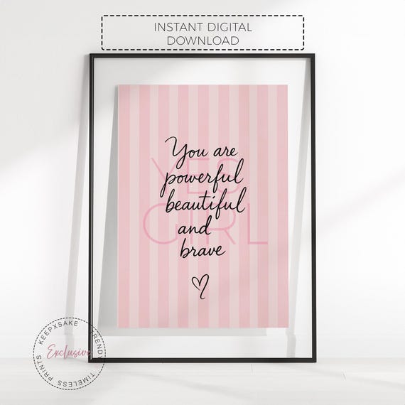 Pink Striped Yes Girl Print – Powerful, Beautiful, Brave Wall Art - Fashion Decor - Inspirational Quote for Girls