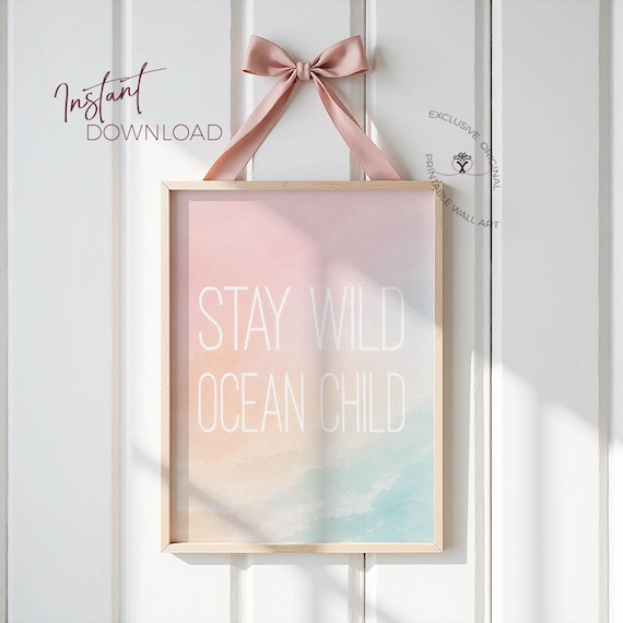 Stay Wild Ocean Child Print, Coastal Nursery Wall Art, Beach Kids Room Decor, Ocean Quote Print, Surfer Girl Room Printable